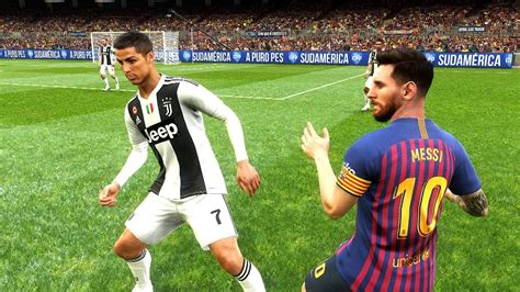 PES 2019 Realistic Barcelona Vs Juventus Messi Vs Ronaldo