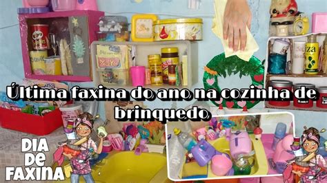 Última faxina do ano na cozinha de brinquedo 2022 YouTube