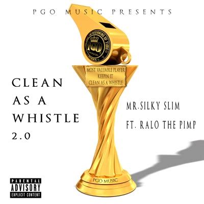 Clean As A Whistle 2 0 Feat Ralo The Pimp Mr Silky Slim Shazam