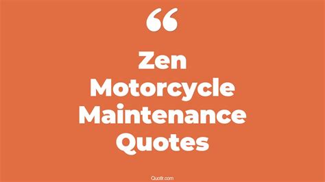 51+ Superior Zen Motorcycle Maintenance Quotes That Will Unlock Your ...