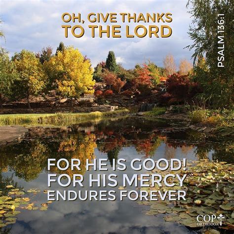 Oh Give Thanks To The Lord For He Is Good For His Mercy Endures