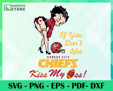 Kansas City Chiefs Girl Nfl Svg Betty Boop Svg If You Dont Like Chi Betty Boop Kansas City