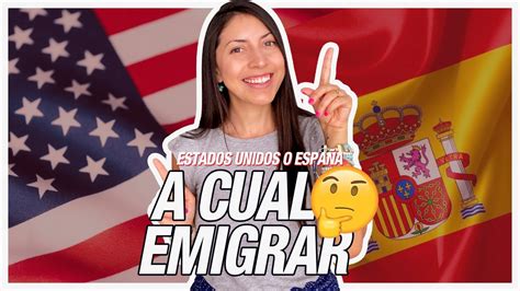 Emigrar A Estados Unidos O Espa A Youtube