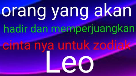 Ramalan Zodiak Leo Orang Yang Yg Akan Hadir Dan Memperjuangkan Cinta