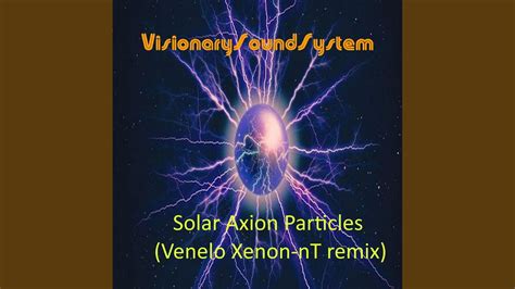 Solar Axion Particles Venelo Xenon NT Remix YouTube