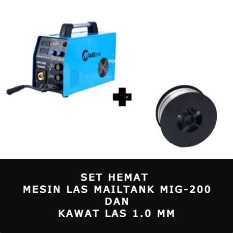 MESIN LAS Co 2 CO2 MIG 200 Ampere TANPA GAS MAILTANK 3 IN 1 DAN KAWAT