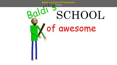 Baldis School Of Awesome Baldis Basics Mods