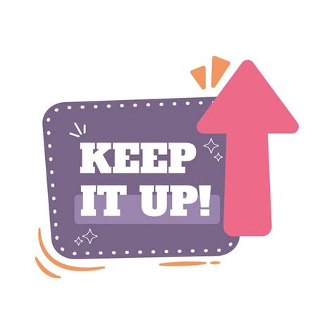 Premium Vector Keep It Up Motivation Sticker Design