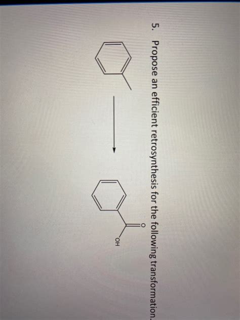 Solved Propose An Efficient Retrosynthesis For The Chegg