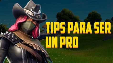 Tips Para Ser Un Pro En Fortnite YouTube