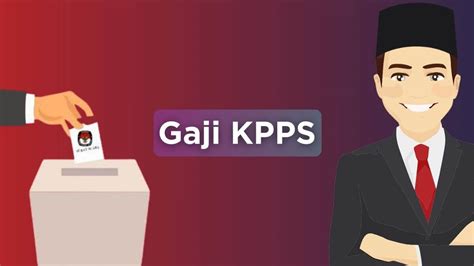 Naik 2 Kali Lipat Segini Gaji KPPS 2024 Dan Masa Kerjanya Coution ID