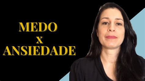 Diferença entre medo e ansiedade YouTube