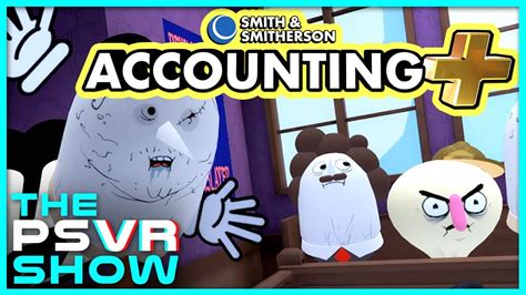 Accounting Plus Breaks Kevin The Playstation Vr Show Youtube