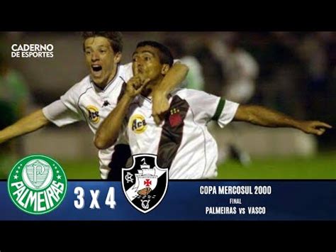 Palmeiras X Vasco Final Da Copa Mercosul Melhores Momentos