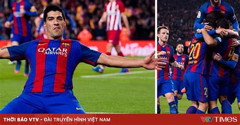 barcelona vao chung ket cup nha vua tay ban nha