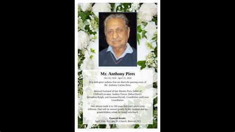 Funeral Mass Of Mr Anthony Pires On April 25th 4 15 Pm IC Church