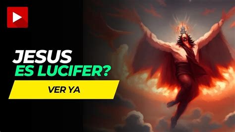 JESUS ES LUCIFER Una visión Gnóstica según a Hipóstasis de los