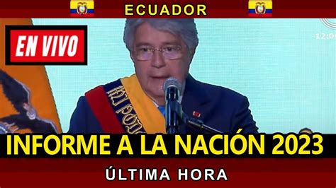 Lasso Cumple con su Informe a la Nación ECUADOR HOY 03 DE JUNIO 2023