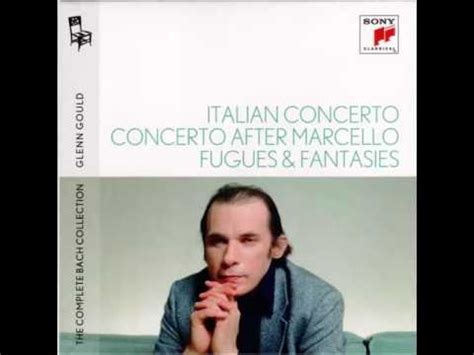 Glenn Gould Italian Concerto Youtube