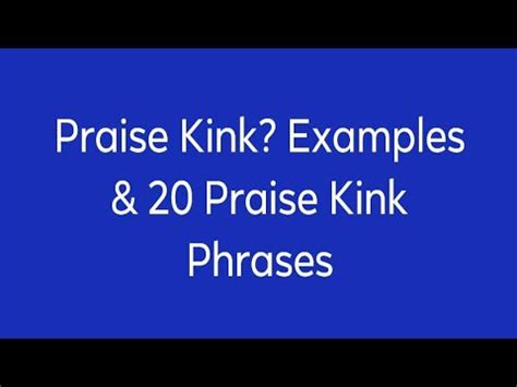 Praise Kink Examples Praise Kink Phrases Youtube