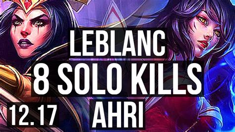 Leblanc Vs Ahri Mid Rank 4 Leblanc 8 Solo Kills 19 2 4 Legendary