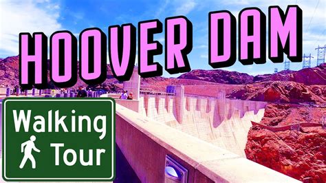 Hoover Dam Walking Tour Youtube