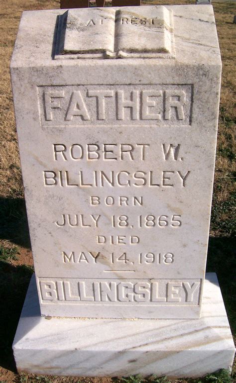 Robert W Billingsley 1865 1918 Find A Grave Memorial