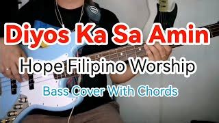 Diyos Ka Sa Amin Hope Filipino Worship Bass Cover With Chords Acordes