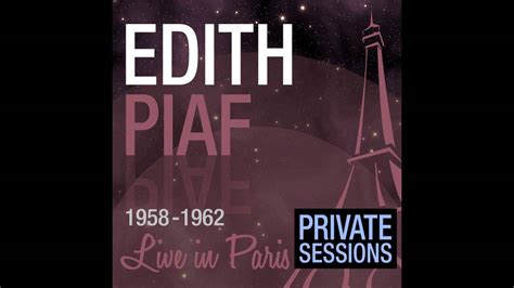 Edith Piaf Embrasse Moi Live December Youtube