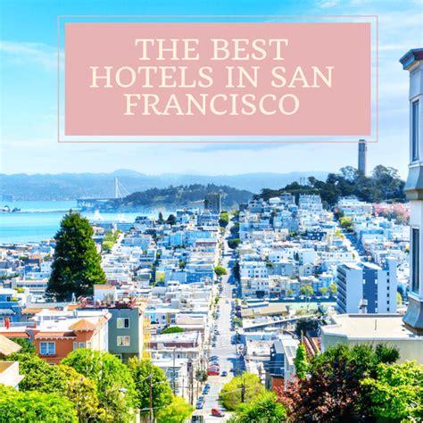 Must Read Where To Stay In San Francisco Comprehensive Guide 2022