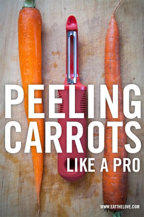 Peeling Carrots | How to Peel a Carrot | Eat the Love