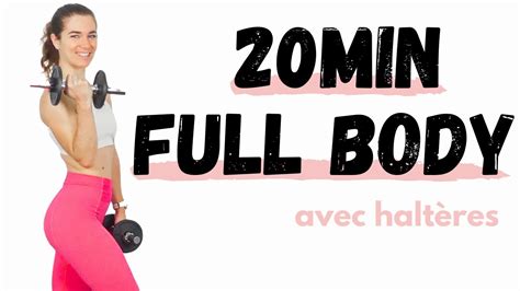 20min Corps Complet Avec Haltères Exercices pour muscler tout le