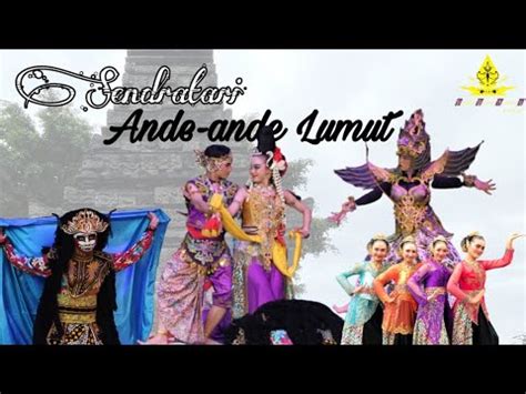 SENDRATARI ANDE ANDE LUMUT ANJUNGAN JAWA TIMUR TMII JAKARTA YouTube