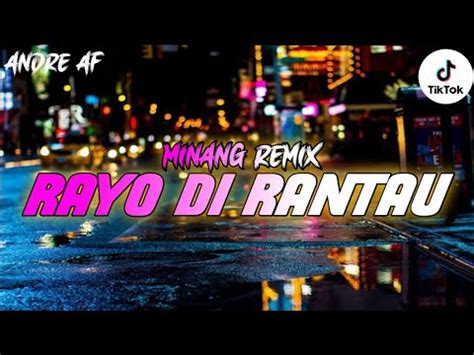 DJ MINANG REMIX HARI LAH HAMPIANG RAYO KIRONYO 2022 ANDRE AF