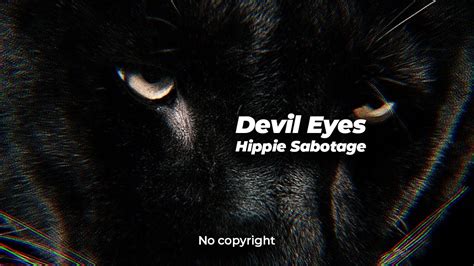 DEVIL EYES Hippie Sabotage NO COPYRIGHT REMIX YouTube