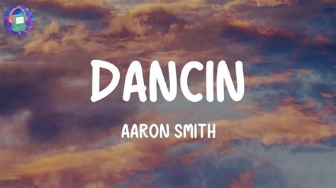 Aaron Smith Dancin Lyrics Youtube