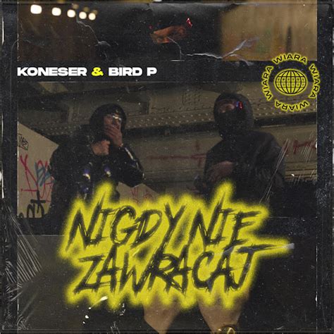 NIGDY NIE ZAWRACAJ Feat Koneser YouTube Music