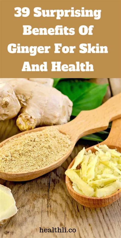 Surprising Benefits Of Ginger For Skin And Health Ginger