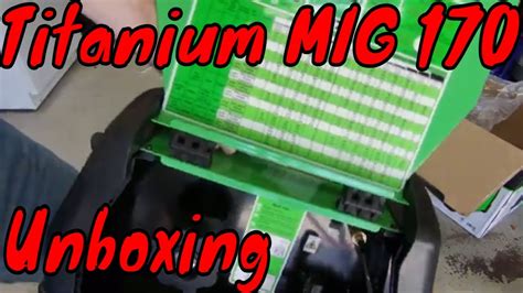 Unboxing A TITANIUM MIG 170 Professional Welder From Harbor Freight Be