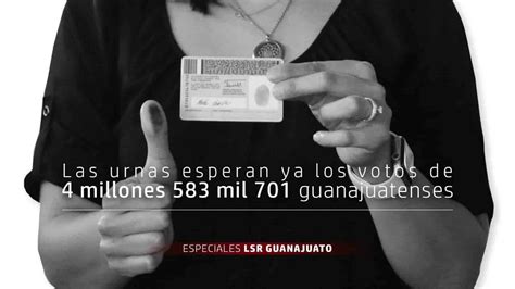 Las Urnas Esperan Ya Los Votos De 4 Millones 583 Mil 701 Guanajuatenses