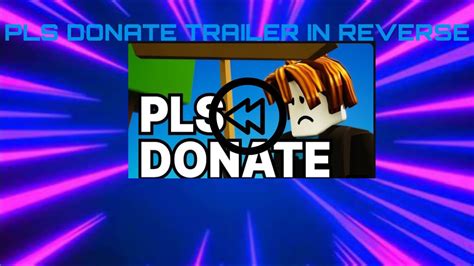 Pls Donate Trailer On Reverse Foryou Roblox Plsdonate Reverse Youtube