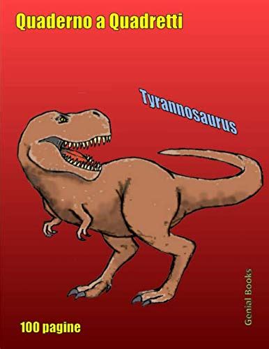 Quaderno A Quadretti Tyrannosaurus 10 Con Copertina Morbida Per