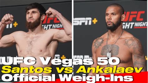 UFC Vegas 50 OFFICIAL WEIGH INS Santos Vs Ankalaev YouTube