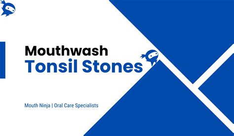 9 Best Mouthwash For Tonsil Stones: (Buyer’s Guide & Reviews) - Mouth Ninja