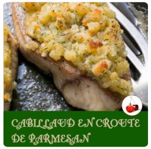 Cabillaud en croûte de parmessan Recette Tomate Cerise