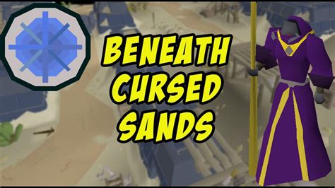 Osrs beneath cursed sands