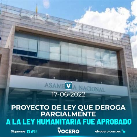 Proyecto De Ley Que Deroga Parcialmente A La Ley Humanitaria Fue