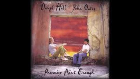 Promise Ain T Enough Radio Edit Daryl Hall John Oates Youtube