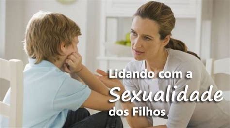 Lidando Com A Sexualidade Dos Filhos