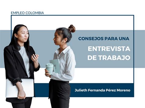 Consejos Para Una Entrevista De Trabajo Consigue Ese Empleo